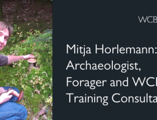 Mitja Horlemann: Archaeologist, Forager and WCBS Training Consultant