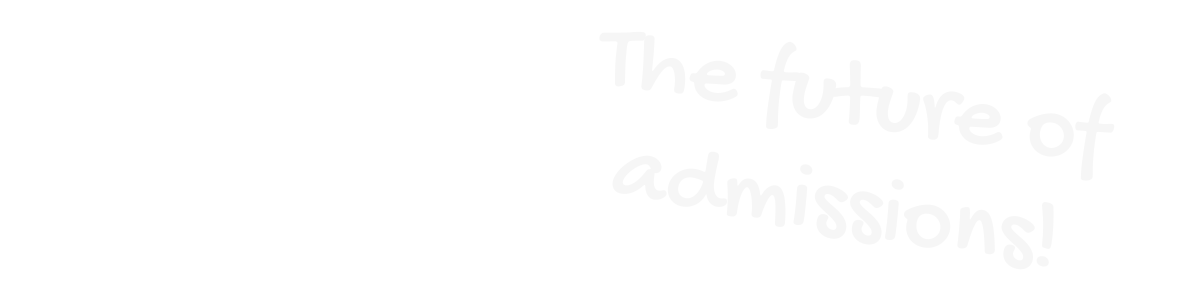 The future of admissions! The future of admissions!