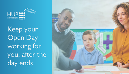 Keep your Open Day working for your Independent School